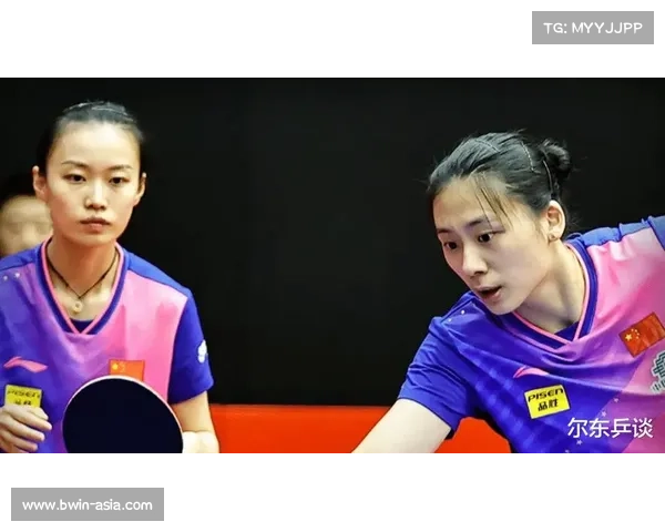 韩菲儿王晓彤大运会女双半决赛以4比2战胜中国台北组合成功晋级决赛